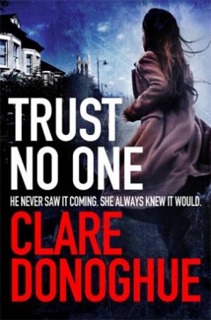 Trust No One by Clare Donoghue