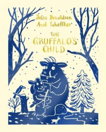 The Gruffalo's Child by Julia Donaldson