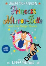 Princess MirrorBelle and the Magic Shoes