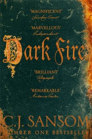 Dark Fire by C. J. Sansom