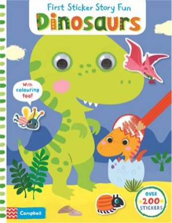 First Sticker Story Fun: Dinosaurs by Miriam Bos
