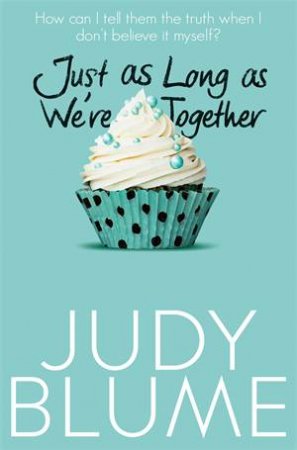 Just as Long as We're Together by Judy Blume