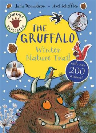 Gruffalo Explorers: The Gruffalo Winter Nature Trail by Julia Donaldson