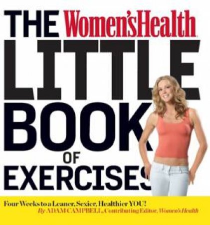 The Womens Health  Little Book Of Exercises by Adam Campbell