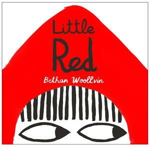 Little Red by Bethan Woollvin