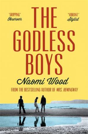 The Godless Boys by Naomi Wood