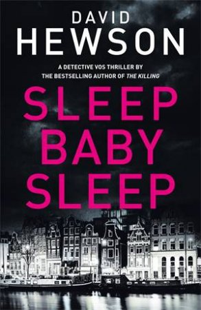 Sleep Baby Sleep by David Hewson