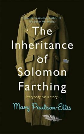 The Inheritance Of Solomon Farthing by Mary Paulson-Ellis