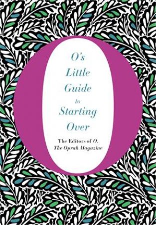 O's Little Guide To Starting Over