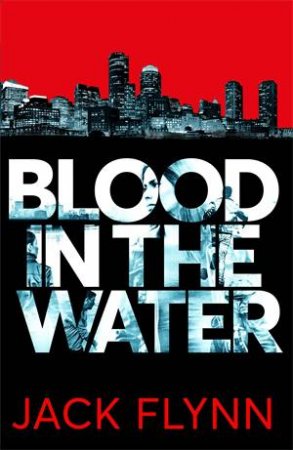 Blood In The Water by Jack Flynn