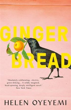 Gingerbread by Helen Oyeyemi