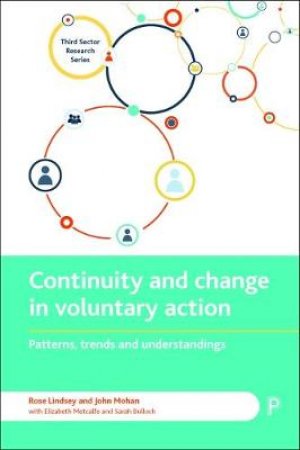 Continuity and change in voluntary action by Rose Lindsey & John Mohan & Elizabeth Metcalfe & Sarah Bulloch