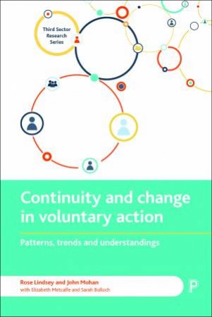 Continuity and change in voluntary action by Rose Lindsey & John Mohan & Elizabeth Metcalfe & Sarah Bulloch