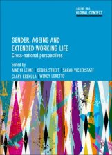 Gender Ageing and Extended Working Life