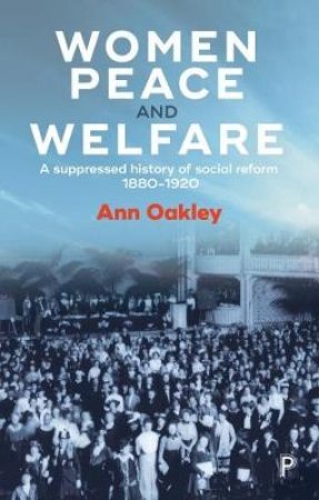 Women, peace and welfare by Ann Oakley