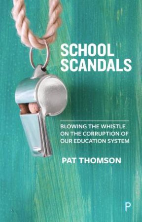 School Scandals by Pat Thomson