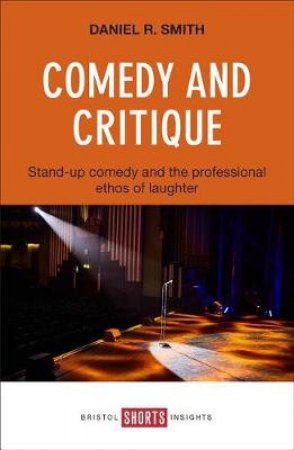 Comedy and critique by Daniel R. Smith