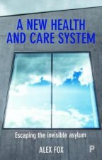A new health and care system
