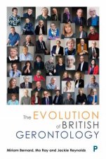 The Evolution Of British Gerontology