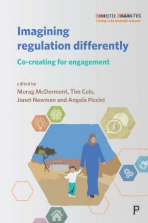 Imagining Regulation Differently by Morag McDermont & Tim Cole & Angela Piccini