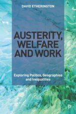 Austerity Welfare And Work