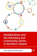 Neoliberalism And The Voluntary And Community Sector In Northern Ireland