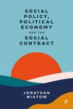Social Policy Political Economy And The Social Contract