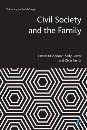 Civil Society And The Family by Esther Muddiman & Sally Power & Chris Taylor