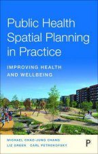 Public Health Spatial Planning In Practice