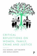 Critical Reflections On Women Family Crime And Justice
