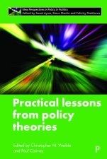 Practical Lessons From Policy Theories