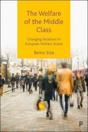 The Welfare Of The Middle Class by Remo Siza