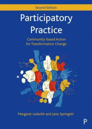 Participatory Practice 2E by Margaret Ledwith & Jane Springett