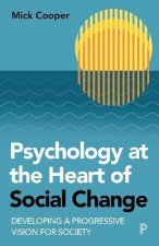 Psychology At The Heart Of Social Change