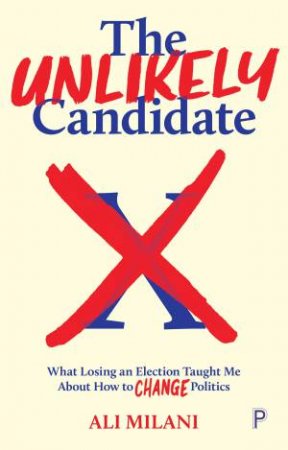The Unlikely Candidate by Ali Milani