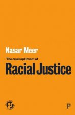 The Cruel Optimism Of Racial Justice