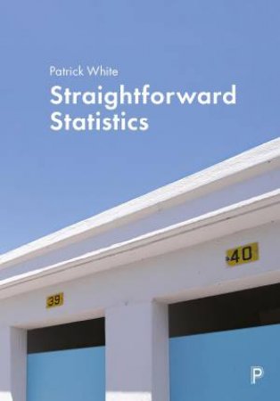 Straightforward Statistics by Patrick White