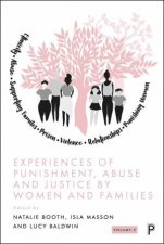 Experiences of Punishment Abuse and Justice by Women and Families