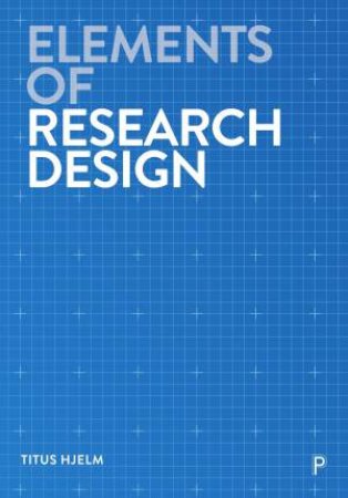 Elements of Research Design by Titus Hjelm