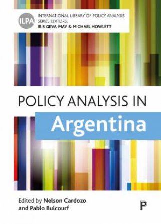 Policy Analysis in Argentina by Nelson Cardozo & Pablo Bulcourf