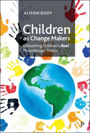 Children as Change Makers by Alison Body