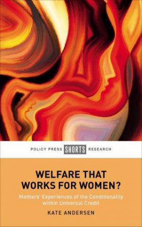 Welfare That Works For Women? by Kate Andersen