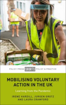 Mobilising Voluntary Action In The UK by Amy McGarvey & James Lundie & Joanna Stuart & Rhys Dafydd Jones & Nicholas Acheson & Martina McKnight & Catherine Goodall & Eddy Hogg & Alasdair Rutherford & Matthew Linning & Deborah Maltman & Denise