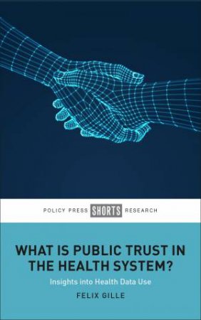 What Is Public Trust in the Health System? by Felix Gille