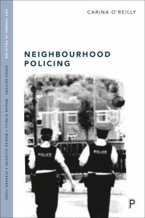 Neighbourhood Policing by Carina O'Reilly