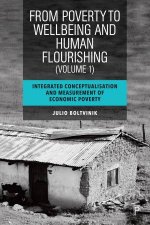 From Poverty to WellBeing and Human Flourishing Volume 1