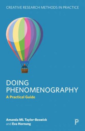 Doing Phenomenography by Amanda M.L. Taylor-Beswick & Eva Hornung