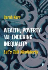 Wealth Poverty and Enduring Inequality
