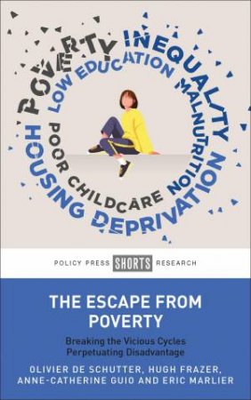 The Escape from Poverty by Olivier De Schutter & Hugh Frazer & Anne Catherine Guio & Eric Marlier