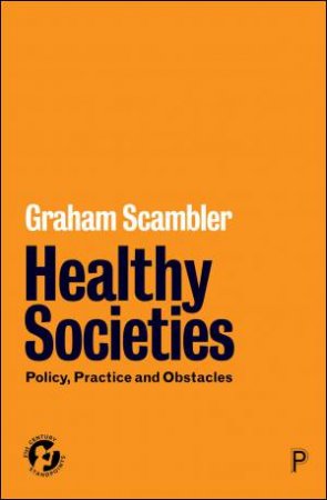Healthy Societies by Graham Scambler